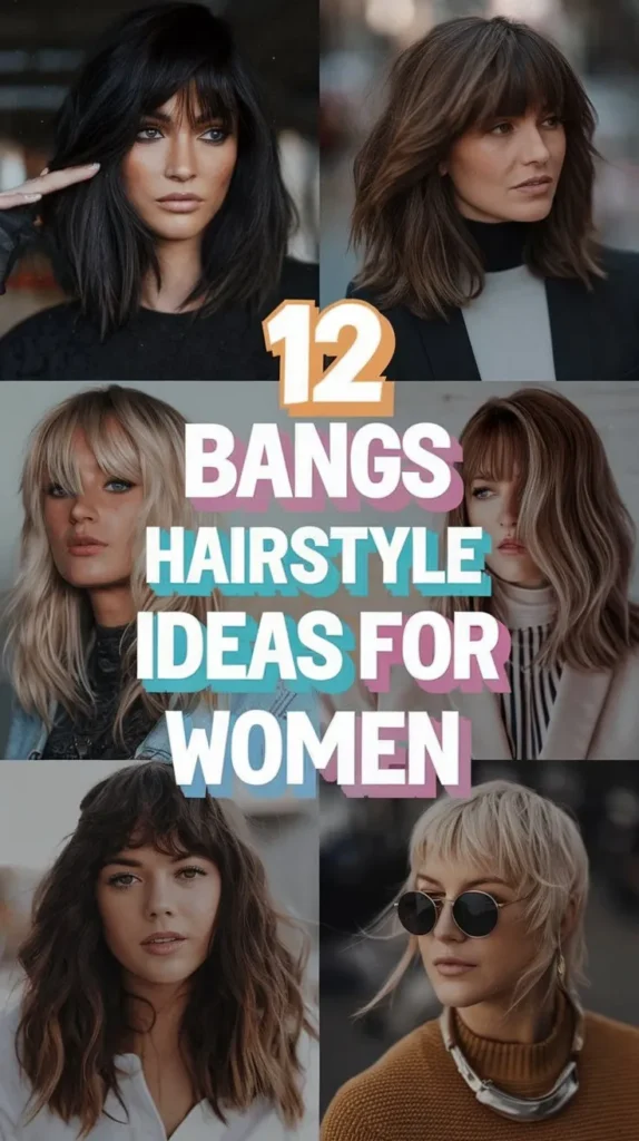 12 Bangs Hairstyle Ideas to Add Some Edge to Your Look