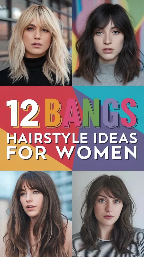 12 Bangs Hairstyle Ideas to Add Some Edge to Your Look