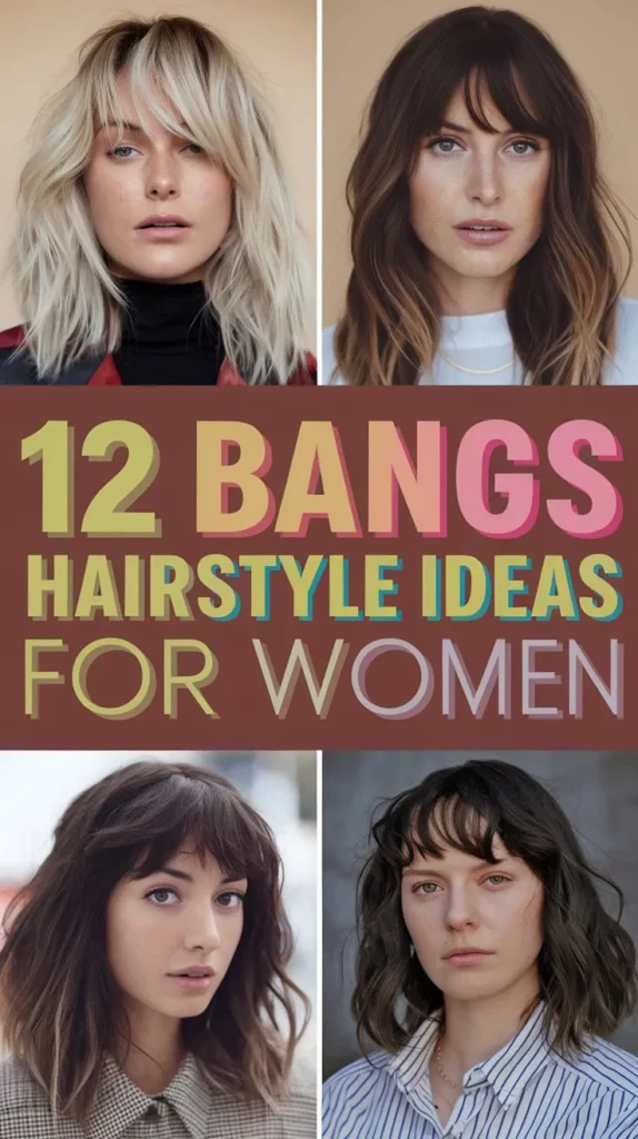 12 Bangs Hairstyle Ideas to Add Some Edge to Your Look