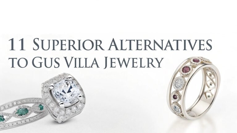 11 Superior Alternatives To Gus Villa Jewelry: Ultimate Guide For Jewelry Lovers
