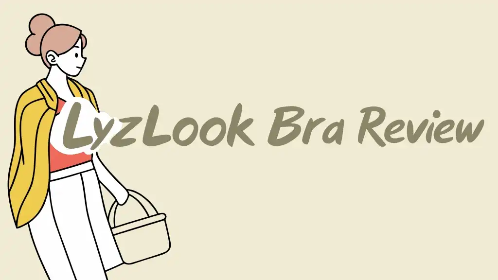 Lyzlook Bra Review: Is This Worth Your Money? Lyzlook Bra Review: Is This Worth Your Money?