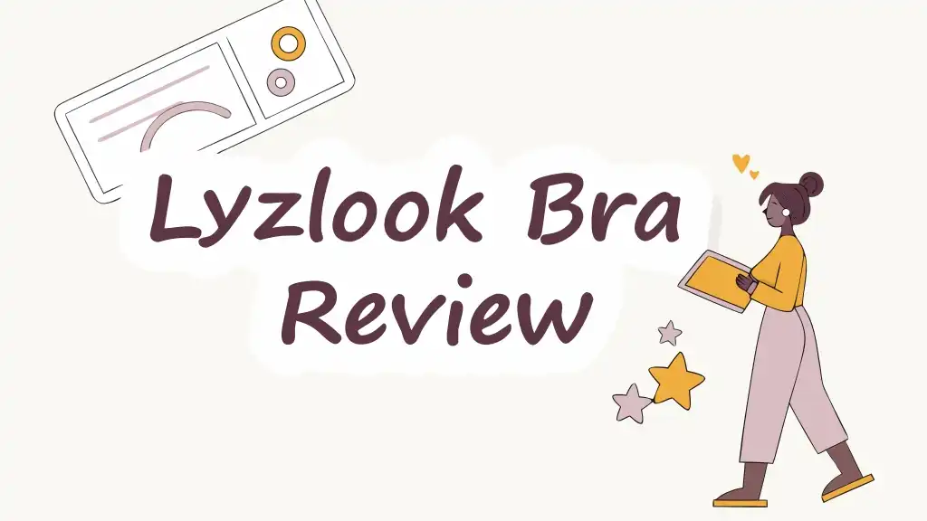 Lyzlook Bra Review: Is This Worth Your Money?