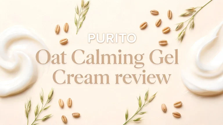 PURITO Oat Calming Gel Cream Review 2026: Worth The Hype?