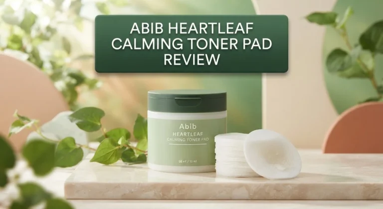 Abib Heartleaf Calming Toner Pad Review: Does It Really Work?